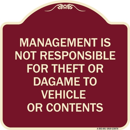 Signmission Management Is Not Responsible for Theft or Damage to Vehicles or Contents Alum, 18" H, BU-1818-23878 A-DES-BU-1818-23878